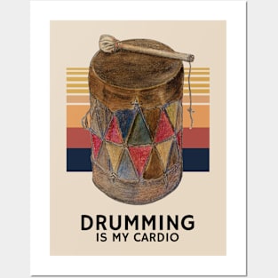 Drumming is my Cardio Posters and Art